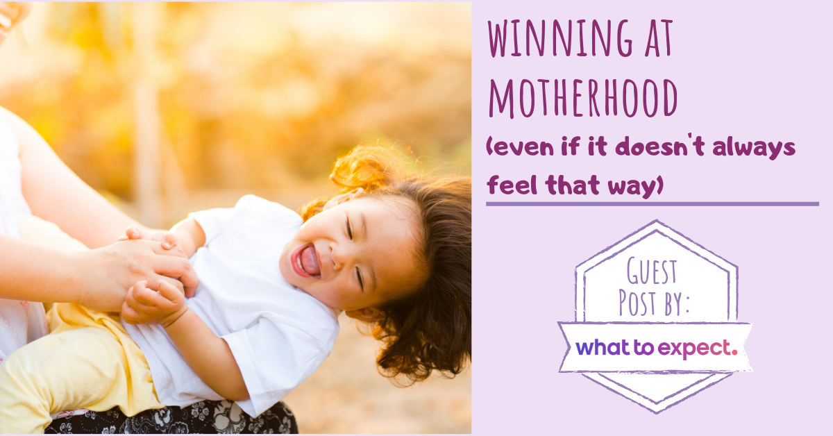 Winning at Motherhood (Even if it Doesn’t Always Feel That Way)