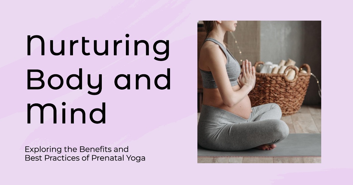 Yoga for Women Health: Supporting Wellness Throughout Life - Prenatal Yoga: Nurturing Health During Pregnancy